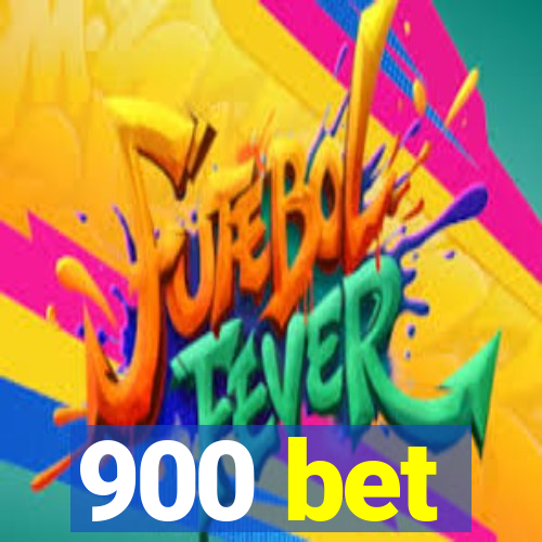 900 bet